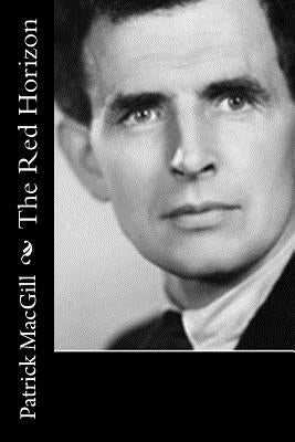 The Red Horizon by Macgill, Patrick