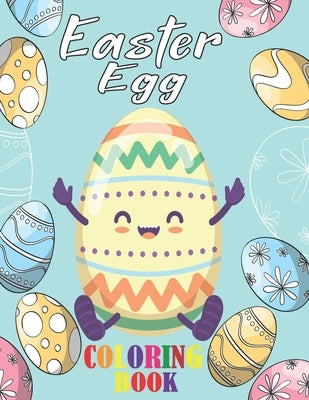 Easter Egg coloring book: A Collection of Fun and Easy Happy Easter Eggs Coloring Pages for Kids Simple Easter Egg 30 Coloring Pages for Prescho by Egg, Bookino Easter