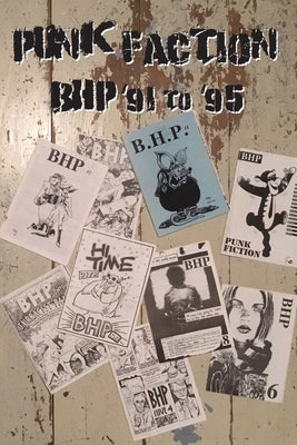 Punk Faction, BHP '91 to '95 by Gamage, David