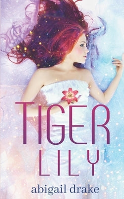 Tiger Lily by Drake, Abigail