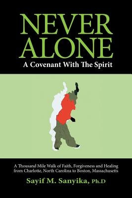 Never Alone: A covenant with the spirit by Sanyika, Sayif