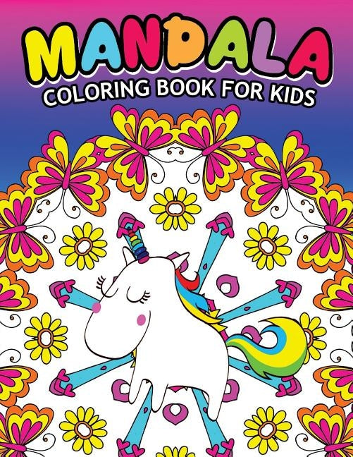 Mandala Coloring Book For Kids: Easy Mandala Patterns for Kids by Mandala Coloring Book for Kids