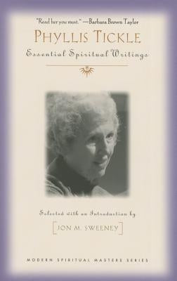 Phyllis Tickle: Essential Spiritual Writings by Tickle, Phyllis