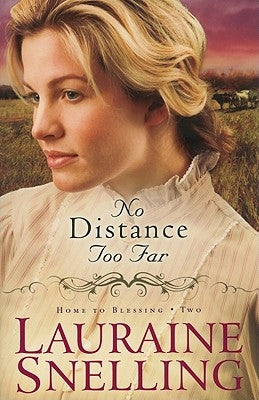No Distance Too Far by Snelling, Lauraine