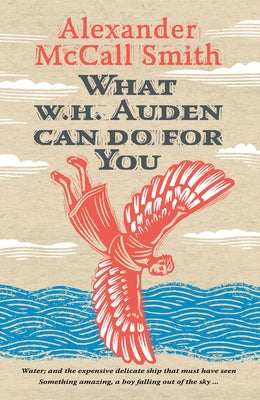 What W. H. Auden Can Do for You by McCall Smith, Alexander