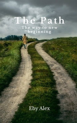 The Path by Alex, Eby