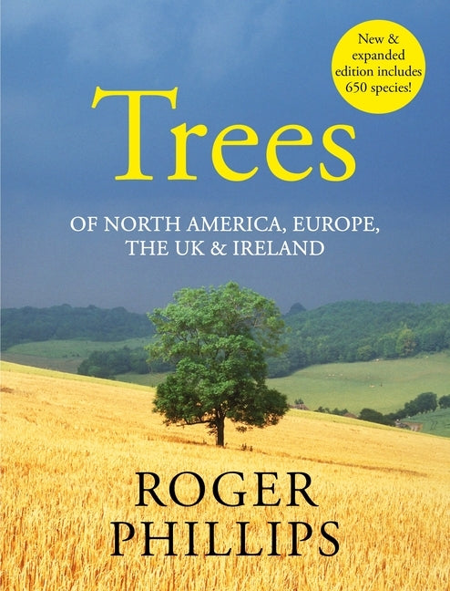 Trees: Of North America, Europe, the UK & Ireland by Phillips, Roger