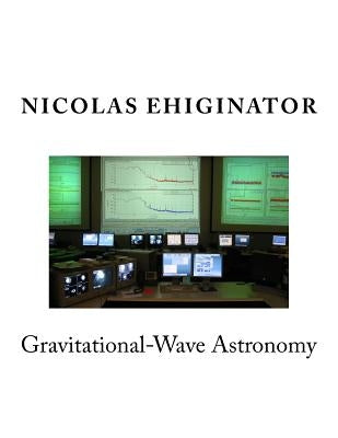 Gravitational-Wave Astronomy by Ehiginator, Nicolas