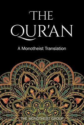 The Great Qur'an: An English Translation by Group, The Monotheist