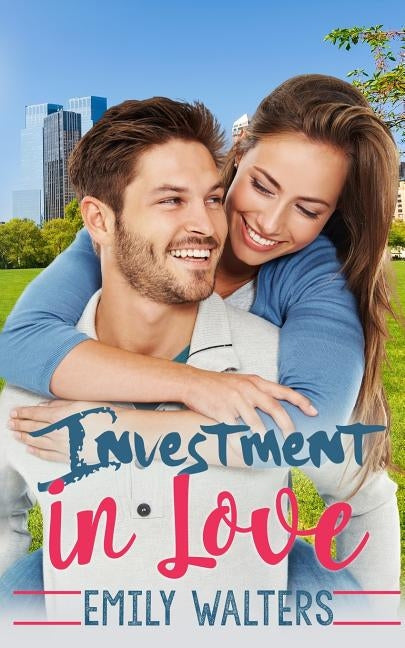 Investment in Love by Walters, Emily