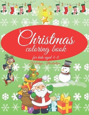 Christmas Coloring book: Charming Coloring Book for Children 4-8 Years - Perfect Gift for Toddlers & Kids - Easy Christmas Coloring Design - 50 by Illustration, Holidays