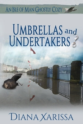 Umbrellas and Undertakers by Xarissa, Diana
