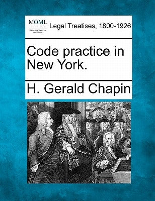 Code practice in New York. by Chapin, H. Gerald