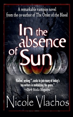 In the Absence of Sun by Vlachos, Nicole