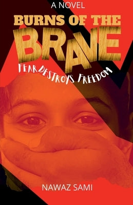 Burns of the Brave by Sami, Nawaz