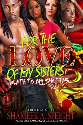 For the Love of My Sisters 2 by Speight, Shameek