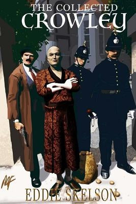 The Collected Crowley by Skelson, Eddie