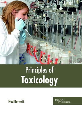 Principles of Toxicology by Burnett, Ned
