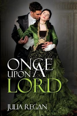 Once Upon a Lord by Regan, Julia