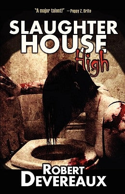 Slaughterhouse High by Devereaux, Robert