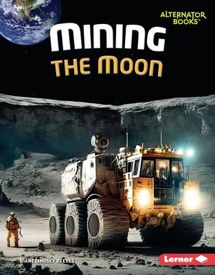 Mining the Moon by Reeves, Diane Lindsey
