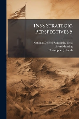 INSS Strategic Perspectives 5: Joint Interagency Task Force-South: The Best Known, Least Understood Interagency Success by National Defense University Press