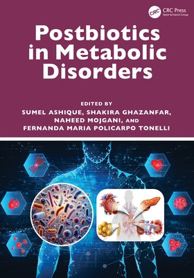 Postbiotics in Metabolic Disorders by Ashique, Sumel