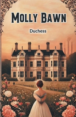 Molly Bawn by Duchess, Duchess
