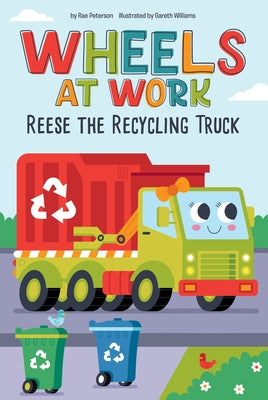 Reese the Recycling Truck by Peterson, Rae