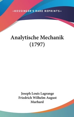 Analytische Mechanik (1797) by Lagrange, Joseph Louis