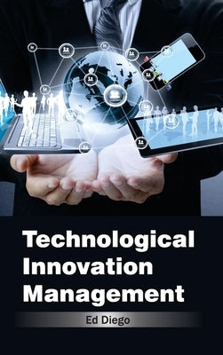 Technological Innovation Management by Diego, Ed