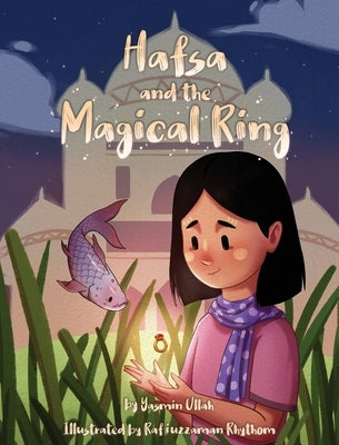Hafsa and the Magical Ring by Ullah, Yasmin