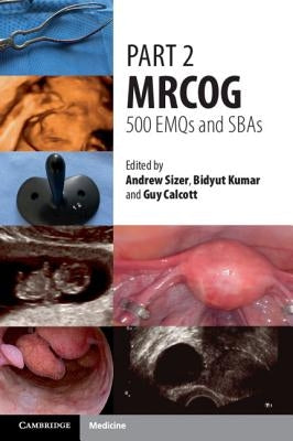 Part 2 Mrcog: 500 Emqs and Sbas by Sizer, Andrew