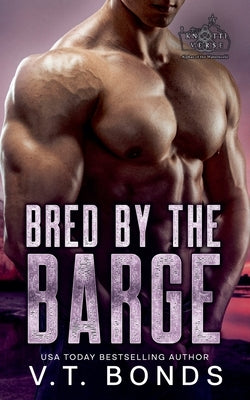 Bred by the Barge by Bonds, V. T.