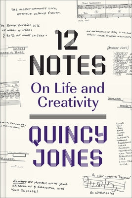 12 Notes: On Life and Creativity by Jones, Quincy