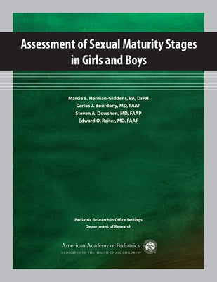 Assessment of Sexual Maturity Stages in Girls and Boys: Pediatric Research in Office Settings, Department of Research by Herman-Giddens, Marcia E.