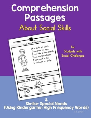 Comprehension Passages About Social Skills: For Students with Social Challenges & Similar Special Needs (Using Kindergarten High Frequency Words) by Linton, S. B.