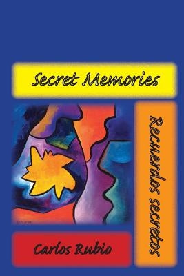 Secret Memories / Recuerdos secretos by Rubio, Carlos