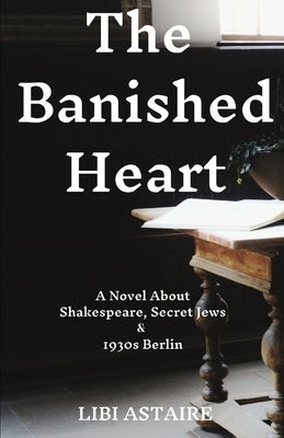 The Banished Heart by Astaire, Libi