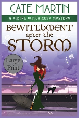 Bewitchment After the Storm: A Viking Witch Cozy Mystery by Martin, Cate