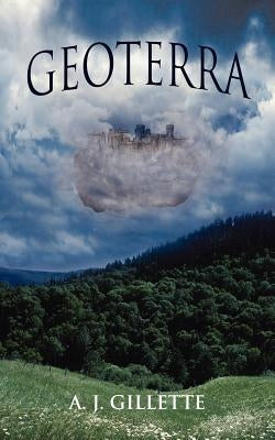 Geoterra by Gillette, A. J.