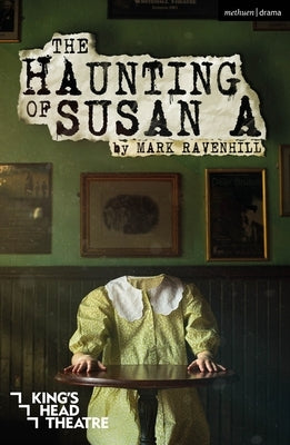 The Haunting of Susan a by Ravenhill, Mark
