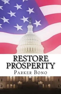 Restore Prosperity by Bono, Parker