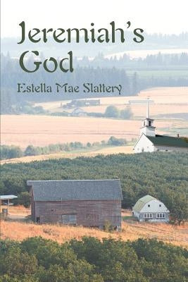 Jeremiah's God by Slattery, Estella Mae
