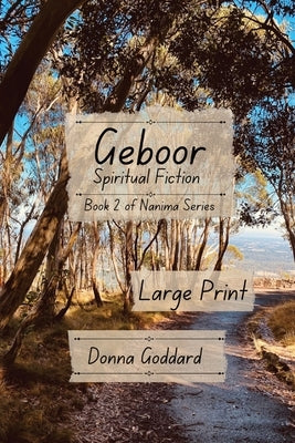 Geboor: Spiritual Fiction Large Print by Goddard, Donna
