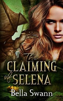The Claiming of Selena by Swann, Bella