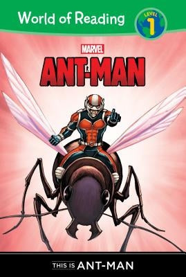 Ant-Man: This Is Ant-Man by Wyatt, Chris