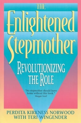 Enlightened Stepmother by Norwood, Perdita K.
