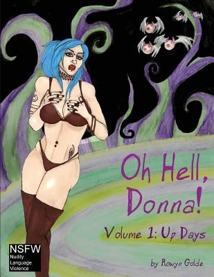 Oh Hell, Donna! Volume One by Golde, Rowyn