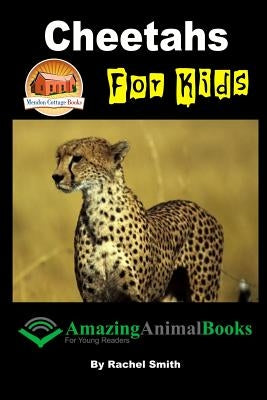 Cheetahs For Kids by Davidson, John